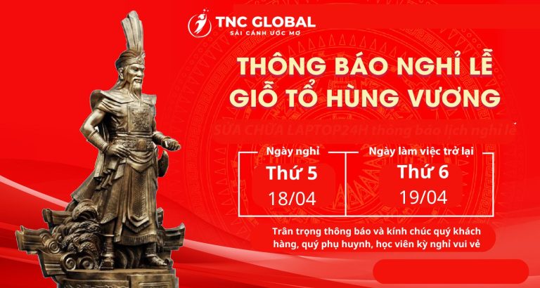 THÔNG BÁO NGHỈ LỄ HÙNG VƯƠNG 2024